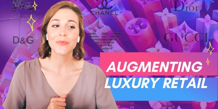 How Luxury Retailers are using Augmented Reality